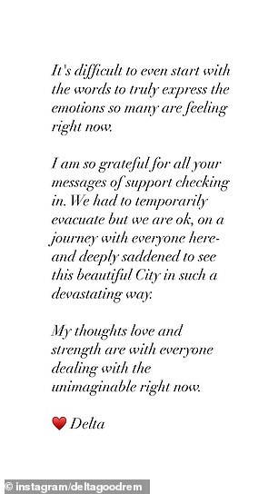'I am so grateful for all your messages of support checking in. We had to temporarily evacuate but we are OK,' Delta wrote