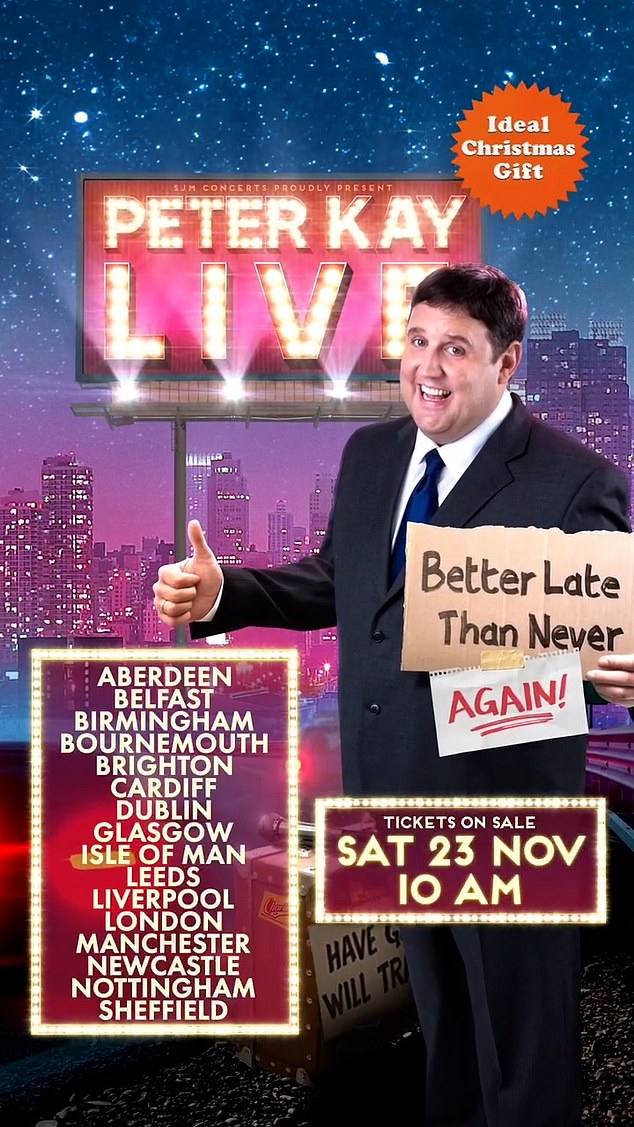 Peter Kay has been performing his Better Late Than Never tour at venues across the UK